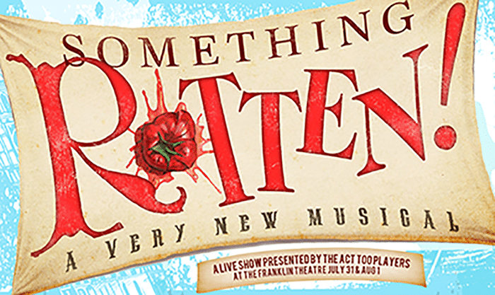 Musical in downtown Franklin, TN, Act Too presents Something Rotten!.
