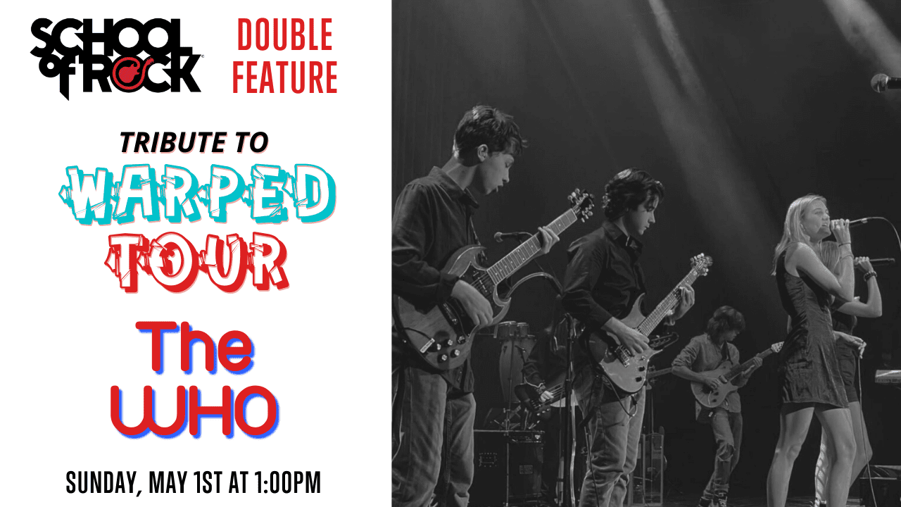 School of Rock- Warped Tour & The Who at The Franklin Theatre in downtown Franklin.