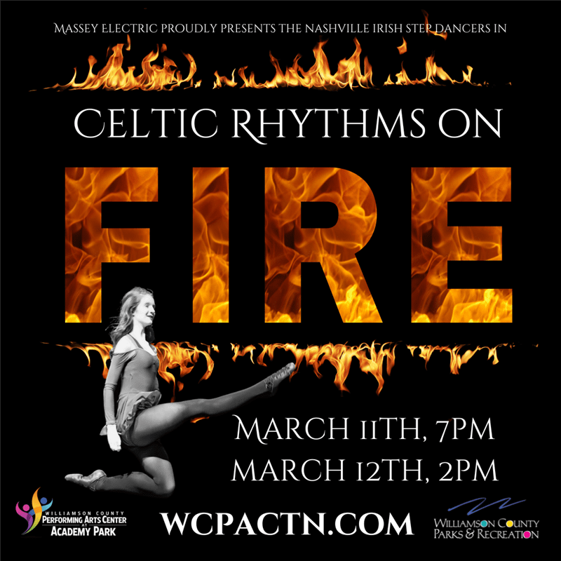 Celtic Rhythms on Fire Presented by Nashville Irish Step Dancers, a Franklin, TN event at the Williamson County Performing Arts Center.