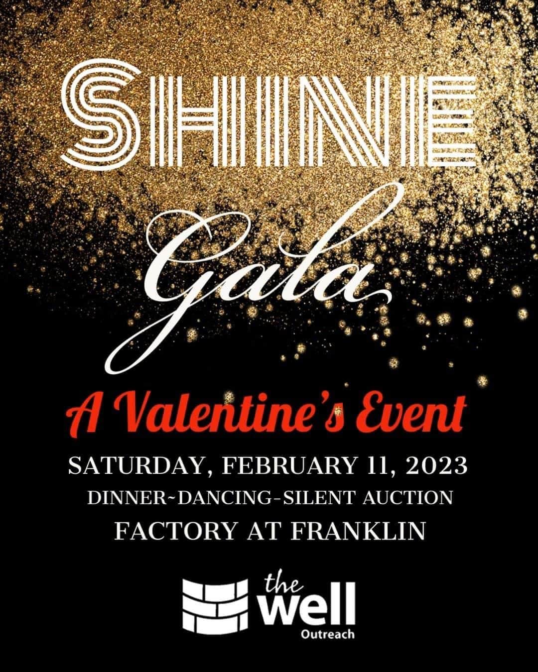 Shine Gala is a Valentine's event in Franklin, Tenn., a special evening with a dinner, dancing, fun music by the Pink Cadillac Band, silent auction, and more, while supporting the Well Outreach.