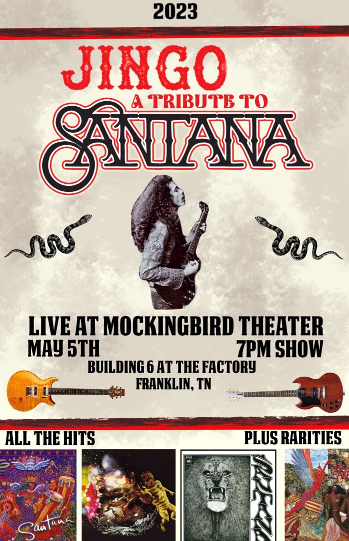 JINGO A Tribute to Santana! Downtown Franklin Mockingbird Theatre.