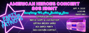 American Heroes Concert 80s Night in downtown Franklin, TN, enjoy dinner, drinks, auctions, an 80’s dance party, a costume contest, arcade games, and more, while supporting We Are Building Lives and their mission to support Nashville veterans in need.