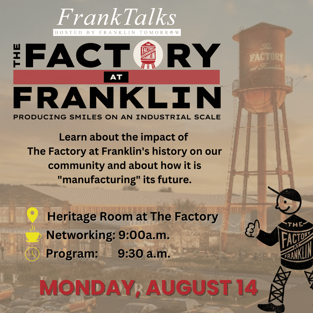 Franklin Tomorrow’s FrankTalks- The Factory at Franklin- Manufacturing a Future
