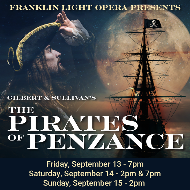 Franklin Light Opera presents The Pirates of Penzance.