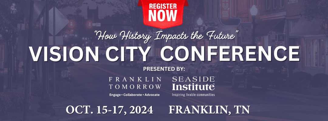Vision City Conference Presented by Franklin Tomorrow and SEASIDE Institute.