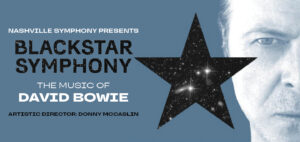Black Star Symphony Muisc of David Bowie_Nashville Symphony.
