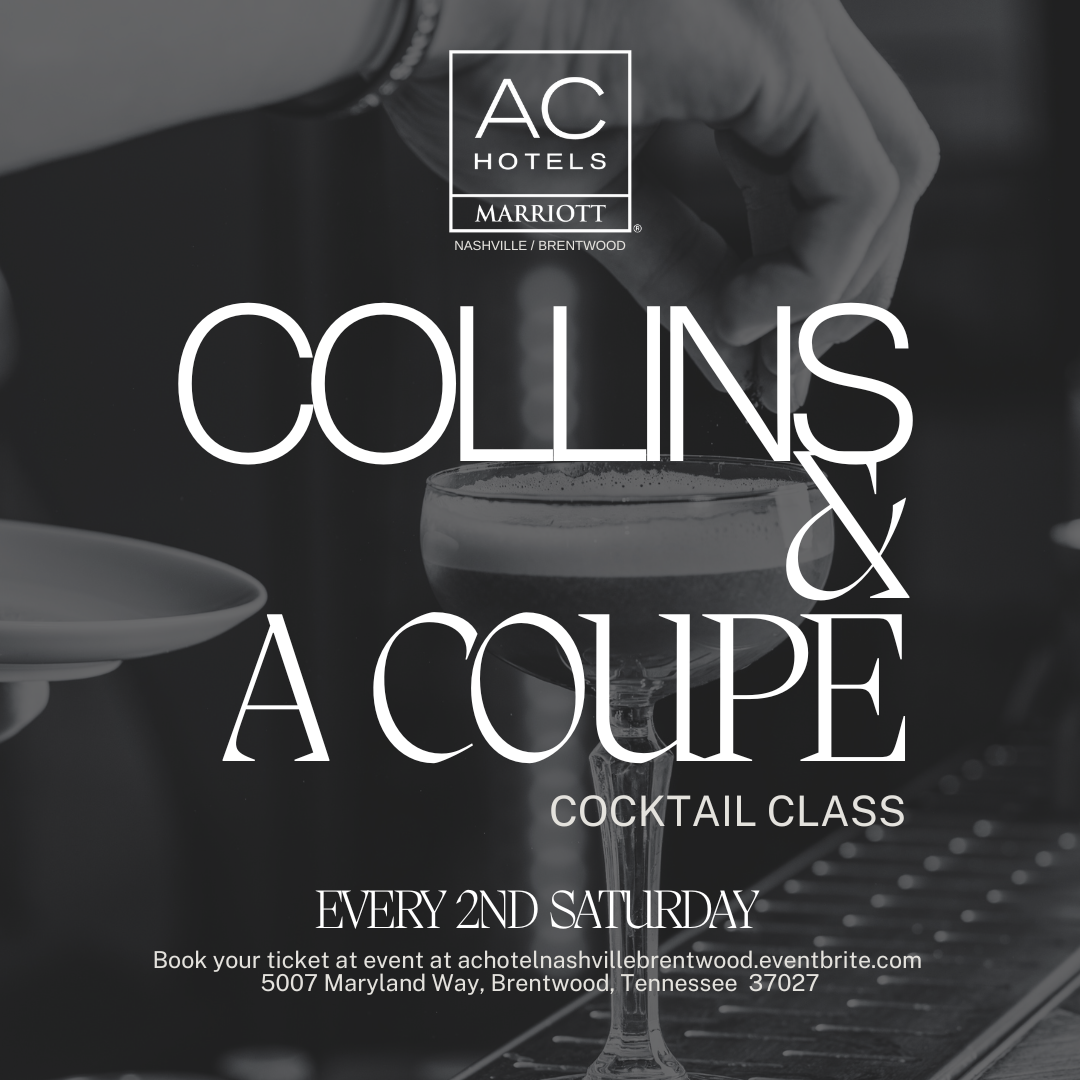 COLLINS & A COUPE COCKTAIL CLASS in Brentwood, TN.