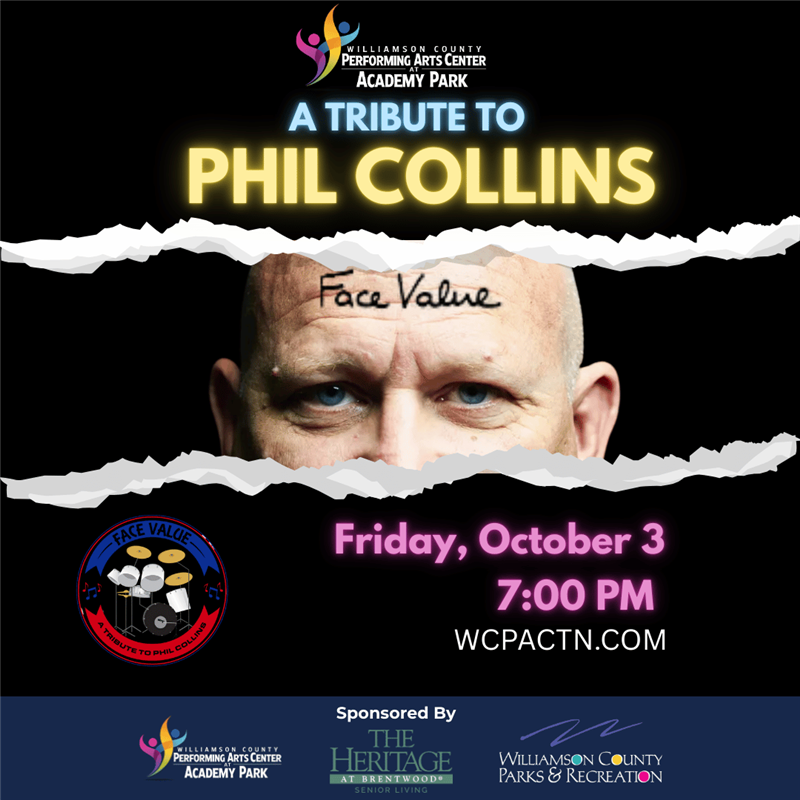 Face Value- A Tribute to Phil Collins in Franklin, TN., at the Williamson County Performing Arts Center - Franklin, TN 112 Everbright Ave, Franklin, TN 37064.