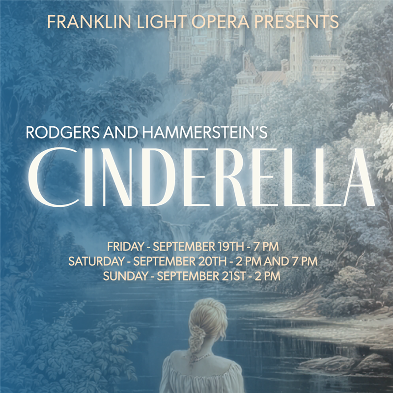 Franklin Light Opera presents Rodgers and Hammerstein's Cinderella in Franklin, Tenn., at the Williamson County Performing Arts Center.